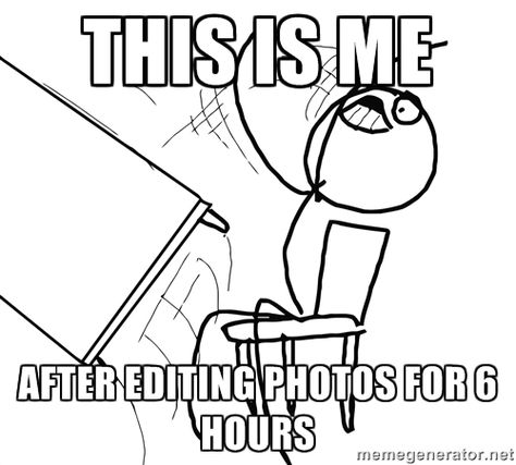 Photographer Memes - this is me after editing photos for 6 hours #meme #funny #lol Aphmau Memes, Photographer Humor, Nursing School Humor, Future Nurse, Funny Photography, Animal Jam, Flirting Quotes, School Humor, Nurse Humor