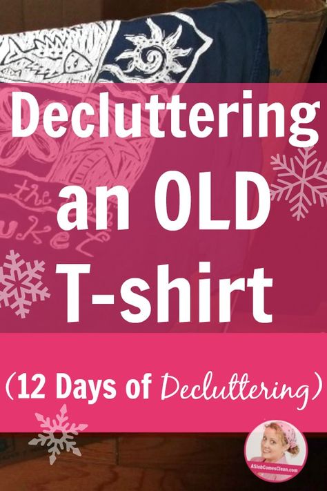 Decluttering an OLD T-shirt (12 Days of Decluttering) A great guide to helping you kick start your decluttering with 12 days of decluttering inspirations! - A Slob Comes Clean #Declutter #inspiration Declutter Inspiration, Slob Comes Clean, Dana K White, A Slob Comes Clean, Decluttering Inspiration, Declutter Your Home, Old T Shirts, Clever Ideas, 12 Days