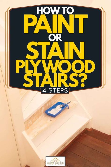 Staining Plywood, Stain Plywood, Plywood Stairs, Painting Plywood, Painted Plywood Floors, Garage Steps, Diy Stairs Makeover, Redo Stairs, Diy Staircase Makeover