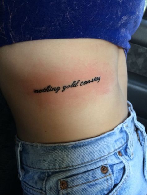 . Stay Tattoo, Rib Tattoo Quotes, Small Rib Tattoos, Couple Tattoos Love, Small Sister Tattoos, Quote Tattoos Girls, Small Couple Tattoos, Small Finger Tattoos, Nothing Gold Can Stay