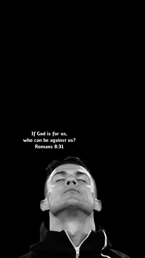 A true catholic Inspirational Football Quotes, Deadpool Christmas, Quotes Sports, Ronaldo Wallpaper, Biblical Artwork, Ronaldo Quotes, Romans 8:31, Cristiano Ronaldo Wallpapers, Ronaldo Wallpapers