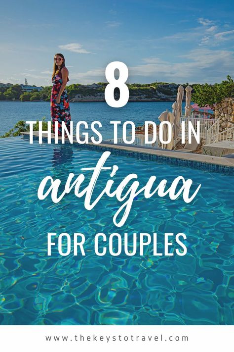 Antigua is continually rated as one of the most romantic destinations in the Caribbean. Here are 8 things to do for couples when visiting Antigua. | The Keys to Travel What To Wear In Antigua, Keyonna Beach Resort Antigua, Antigua Honeymoon, Things To Do For Couples, Things To Do In Antigua, South Africa Honeymoon, Top All Inclusive Resorts, Oaxaca Mexico Travel, Antigua Caribbean