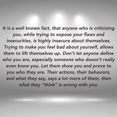 People who always point at you, insult or criticize People Will Criticize You Quotes, Always Being Put Down Quotes, People Who Criticize You, People Who Put You Down, People Who Criticize Quotes, Insulting Me Quotes, When People Criticize You Quotes, People Who Make Assumptions Quotes, People Who Always Complain Quotes