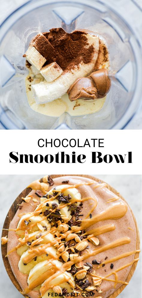 Chocolate Peanut Butter Banana Smoothie Bowl- Fed & Fit Pb Smoothie Bowl, Chocolate Banana Smoothie Bowl, Peanut Butter Banana Smoothie Bowl, Peanut Butter Chocolate Smoothie, Chocolate Peanut Butter Smoothie Bowl, Chocolate Peanut Butter Banana Smoothie, Yogurt Smoothie Bowl, Banana Yogurt Smoothie, Peanut Butter Smoothie Bowl