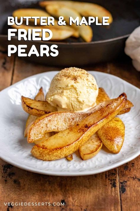 Sauteed Pears Recipe, Fried Pears, Pear Recipes Easy, Desert Dessert, Oatmeal Yogurt, Canned Pears, Pear Dessert, Scoop Of Ice Cream, Sliced Pears