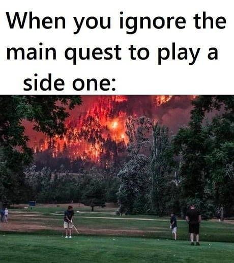 Old but gold! Skyrim for me. Which game did you do all the side quests for first?  Follow me For more  Credit:  Tags:#MemelordMonday #gamingmemesdaily #memes #gaming #gamingmemes #pcgamerlife #videogames #pcgamerguy #pcgamergirl #game #pcgamertechworld #pc #pcgamers #pcgaming #gamer #pcgamer #leagueoflegends #callofduty #fortnite #csgo #Overwatch #dota2 #Gta5 #hearthstone #worldofwarcraft #Destiny2 #pubg #minecraft #r6s #rocketleague Video Game Logic, Funny Gaming Memes, Terrapin, Video Game Memes, Video Game Genre, Gamer Humor, Video Games Funny, Izu, Gaming Memes