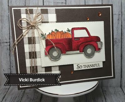 Trucking Along Stampin Up Cards, Truck Cards, Truck Stamps, Carte Halloween, Stamping Cards, Thanksgiving Greeting Cards, Card Layouts, Thanksgiving Cards, Stamping Up Cards