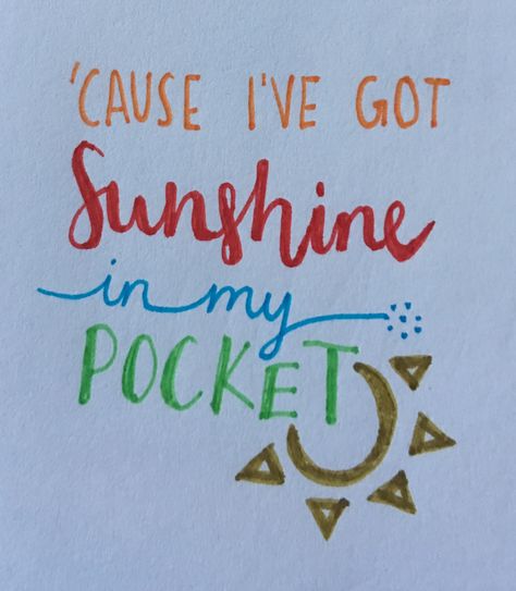 Cause I've got sunshine in my pocket Sunshine In My Pocket, Scrapbook Quotes, Lyric Quotes, Calligraphy, Cricut, Yellow, Quotes, Books, Quick Saves