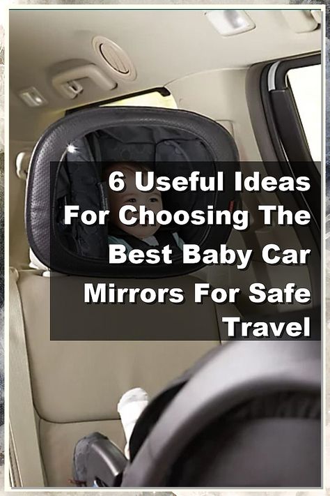 Discover essential tips for selecting the best baby car mirrors to ensure safe travel with your little one. In our guide, "6 Useful Ideas For Choosing The Best Baby Car Mirrors For Safe Travel," we explore key features to consider, such as visibility, adjustability, and safety standards. Make informed decisions to keep your baby in sight and secure on every journey. Read on to find the perfect mirror for peace of mind while driving. Baby Car Mirror, Safe Travel, Car Mirror, Baby Car, Peace Of Mind, Good Things, Mirror, Travel