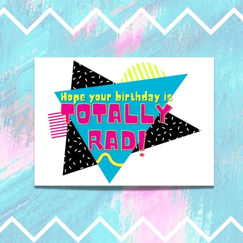 totally rad birthday card, 90s kid, 80s inpsired, 90s inspired, printable birthday card, birthday 80th Birthday Cards, Cannes Lions, Retro Birthday, Birthday Tags, Birthday Card Printable, Kids Birthday Cards, Birthday Cards Diy, Graduation Cards, 90s Retro