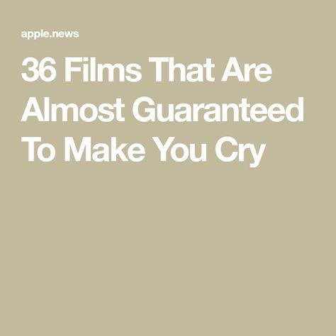 36 Films That Are Almost Guaranteed To Make You Cry Movies To Make You Cry, Make You Cry, Buzzfeed, A Year, Bee, Make It Yourself, Film