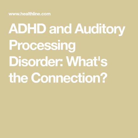 ADHD and Auditory Processing Disorder: What's the Connection? Auditory Processing Disorder, Auditory Processing, Language Disorders, Impulsive Behavior, Processing Disorder, Learning Difficulties, Mental Disorders, Spectrum Disorder, Listening Skills