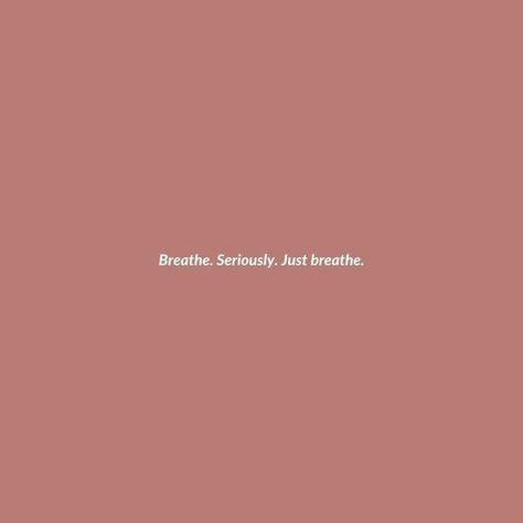 Breathe. Seriously. Just breathe. ❤ Best Short Quotes, Inspo Quotes, Quotes Short, Simple Quotes, Life Quotes Love, Bio Quotes, Caption Quotes, Tumblr Quotes, Just Breathe