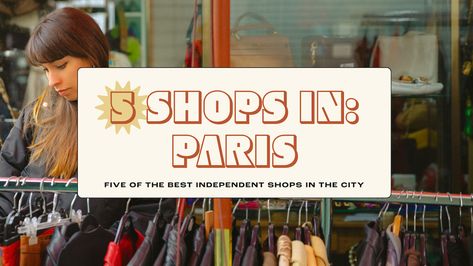 Paris in 5 Shops - Lonely Planet Indie Magazine, Architectural Jewelry, Gourmet Food Store, Vintage Jewlery, Second Hand Shop, Dream Holiday, Tiny Treasures, Book Signing, Christian Lacroix