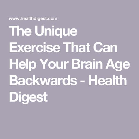 The Unique Exercise That Can Help Your Brain Age Backwards - Health Digest Age Backwards, Tai Chi Movements, Brain Neurons, Aging Backwards, Improve Balance, Learn A New Skill, Internal Medicine, Brain Health, Aging Skin Care