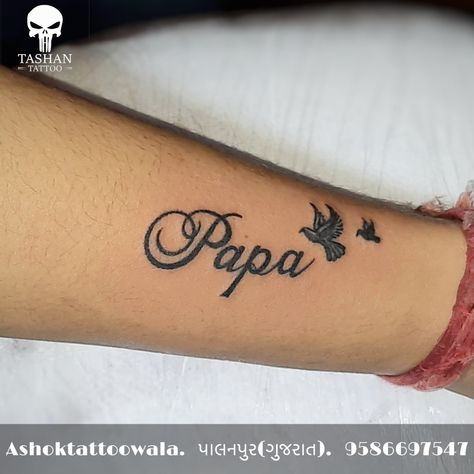 TashanTattoo
AshokTattooWala
S.20. Tirupati plaza
Opp. New bus stand
Near gd modi collage
Palanpur (gujrat)
9586697547
9687533310 Papa Name Tattoo, Papa Tattoo Design, Rip Tattoos For Dad, Papa Tattoo, Grandfather Tattoo, Tattoos For Dad Memorial, Memorial Tattoo Ideas, Memorial Tattoo Quotes, Name Tattoo Ideas