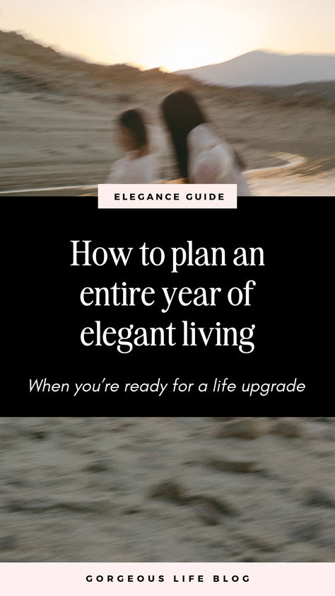 how to plan a year of elegance and live an elegant lifestyle. How to be a classy, intelligent woman and live an elegant year. How To Be Elegant, How To Be Classy, Intelligent Woman, Femininity Tips, Classy Lifestyle, Elegant Lifestyle, How To Look Expensive, Be Classy, High Value Woman