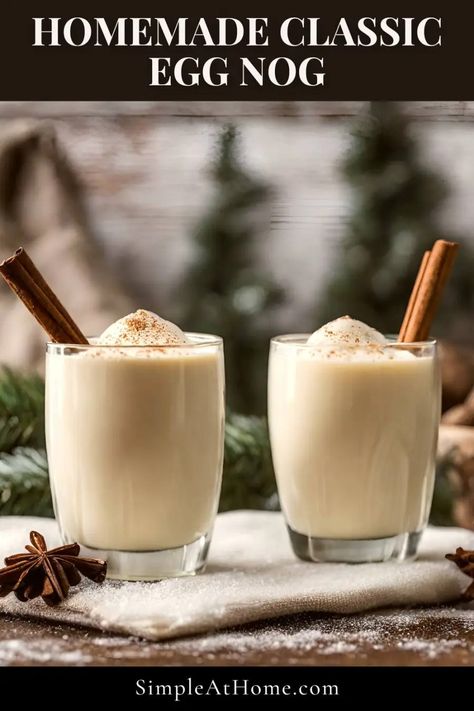 Simple Egg Nog Recipe • Simple At Home How To Make Egg Nog Homemade, Home Made Egg Nog Recipe, Best Egg Nog Recipe Homemade, Home Made Egg Nog, Egg Nog Recipe Homemade, Homemade Egg Nog Recipe, Homemade Egg Nog, Egg Nog Recipe, Coffee Breakfast Smoothie