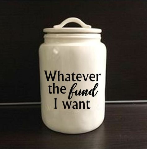 Savings Jar Sticker Whatever the Fund I want Money Jar Decal Puppy Fund Tattoo Fund Travel Fund Reta I Want Money, Money Saving Jar, Swear Jar, Change Jar, Money Jar, Travel Fund, Way To Save Money, Jar Stickers, Savings Jar