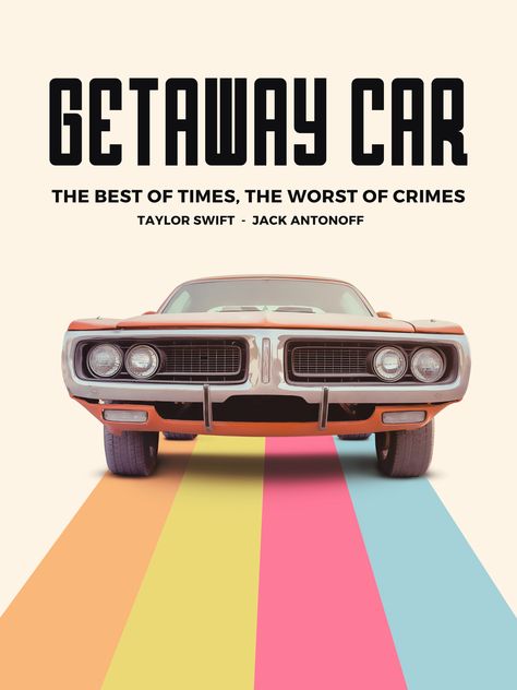 Taylor Swift Getaway Car poster design Getaway Car Poster, Getaway Car Taylor Swift, Car Poster Design, Car Poster, Getaway Car, Car Posters, Gig Posters, Car Maintenance, Wall Decorations