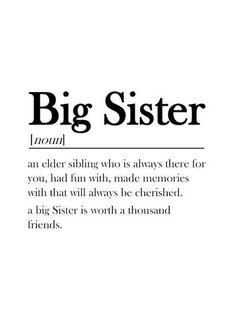 Best Big Sister Quotes, Sister Definition Quote, Quotes About Big Sisters, Home Person Quote, Mom And Sister Quotes, Quotes About Being A Big Sister, Big Sister Asethic, Quotes For Big Sister, Big Sister Vibes