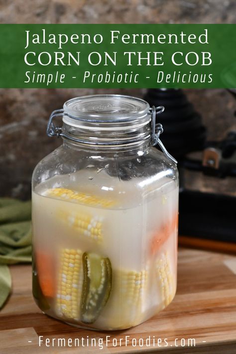 Fermentation as the simplest way to preserve corn Corn Recipes Cob, Fermented Corn, Heal The Gut, Kefir Yogurt, Spicy Carrots, Blood Sausage, Milk Kefir, Corn Cob, Grain Bowl