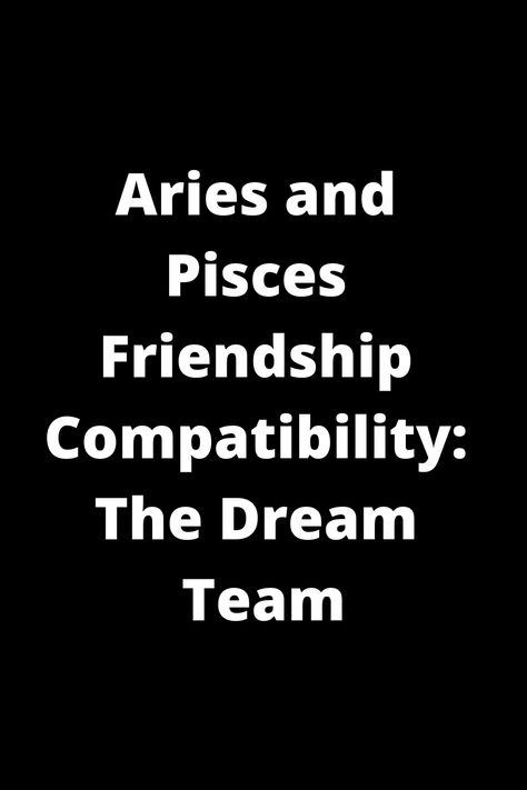 Explore the unique bond between Aries and Pisces - a friendship like no other! Discover how these two zodiac signs complement each other, making them the ultimate dream team. From fiery passion to deep emotions, their connection is truly captivating. Learn more about the compatibility of Aries and Pisces friendships and how they bring out the best in each other. Aries And Pisces Friendship, Pisces Friendship, Pisces Characteristics, Pisces And Aries, Aries Traits, Aries And Pisces, Aries Astrology, Aries Love, The Dream Team