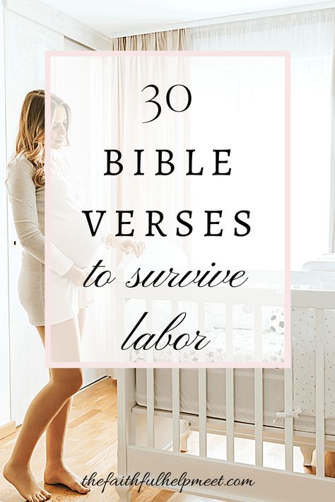 Amazing Bible Verses to Survive Labor - The Faithful Help Meet Amazing Bible Verses, Esv Bible Verses, Prayer For Mothers, Active Labor, Birth Preparation, Encouraging Verses, Prepare For Labor, Happy Pregnancy, Comforting Bible Verses