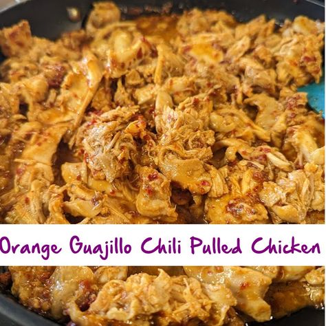 Orange-Guajillo Chili Pulled Chicken – I will make crafts and cook better