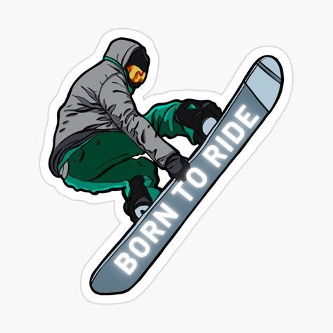 Get my art printed on awesome products. Support me at Redbubble #RBandME: https://www.redbubble.com/i/sticker/Born-to-Ride-by-3nh3/135622015.EJUG5?asc=u Snowboard Stickers Design, Snowboard Drawing, Snowboard Jump, Snowboard Tattoo, Ski Illustration, Snowboard Stickers, Snow Fits, Boston Shaker, Snowboard Art