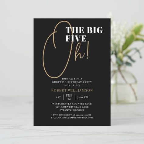 $2.80 | Black The Big Five Oh 50th Surprise Birthday #50th, fifty, five oh, gold, typography, birthday, elegant, for her, chic, modern 60th Birthday Theme, 60th Birthday Ideas For Dad, 60th Birthday Ideas For Mom, Surprise 60th, Surprise Party Invitations, The Big Five, Surprise Birthday Invitations, Big Six, 60th Birthday Invitations