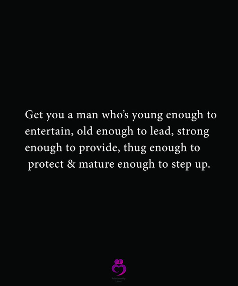 Get you a man who’s young enough to  entertain, old enough to lead, strong  enough to provide, thug enough to  protect & mature enough to step up. #relationshipquotes #womenquotes Man Stepping Up Quotes, A Strong Man Quotes Real Men, Men Helping Around The House Quotes, A Man Who Updates You Quotes, Protect And Provide Quotes, Men Provider Quotes Truths, Men Who Lead Quotes, Men Who Provide Quotes, A Man That Leads Quotes