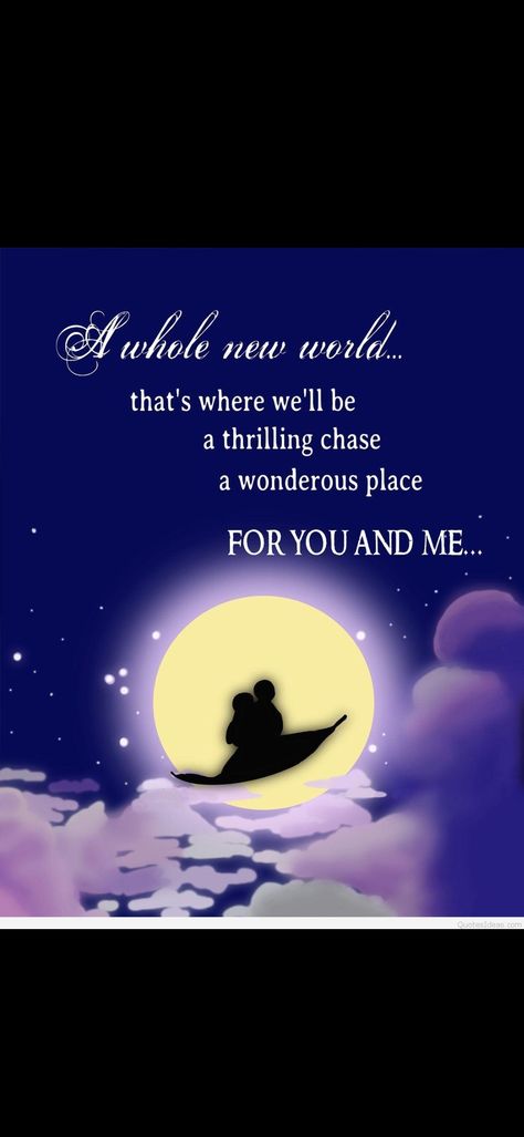 Whole new world, love, Disney quote Disney Couples Quotes, Love Disney Quotes, Disney Love Quotes, Cute Disney Quotes, Disney Quote, Poems For Him, Romance Quotes, Disney Posters, Disney Couples