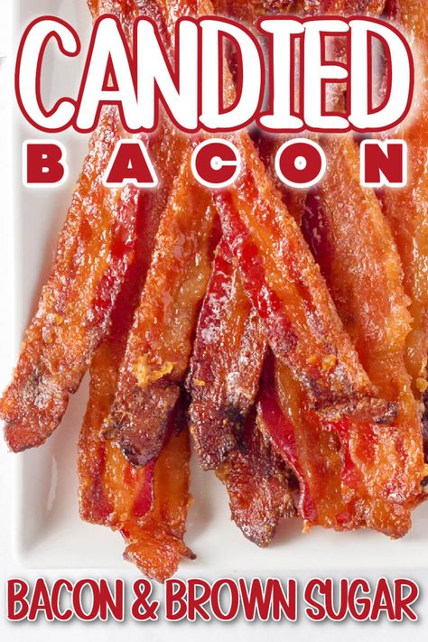 CANDIED BACON How To Make Candied Bacon, Candid Bacon Recipes, Easy Candied Bacon, Candied Bacon Recipe Easy, Sweet Bacon Recipes, Billionaire Bacon Recipe, Maple Candied Bacon Recipe, Million Dollar Bacon, Maple Candied Bacon