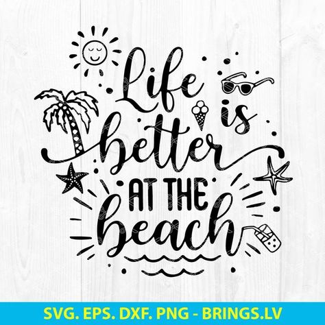 Life Is Better At The Beach SVG Htv Projects, Cricut Svg Files Free, Personalised Glasses, Beach Svg, Beach Theme Decor, Svg Summer, Summer Svg, Beach Activities, Beach Quotes