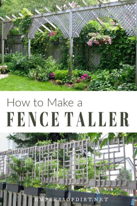 Creative ways to make a fence taller or add some simple structures for better privacy in the garden. #fencedesign #privacyfenceideas #empressofdirt Make A Fence Taller, Small Fence, Garden Privacy, Backyard Privacy, Garden Screening, Garden Arbor, Privacy Fences, Fence Landscaping, Dry Creek