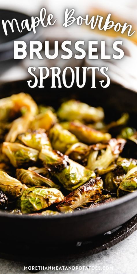 Bourbon Maple Brussel Sprouts, Bourbon Glazed Brussel Sprouts, Maple Bourbon Brussel Sprouts, Bourbon Brussel Sprouts, Maple Glazed Brussel Sprouts, Maple Brussel Sprouts, Brussel Sprouts Recipes Easy, Maple Bourbon Glaze, Meal Sides