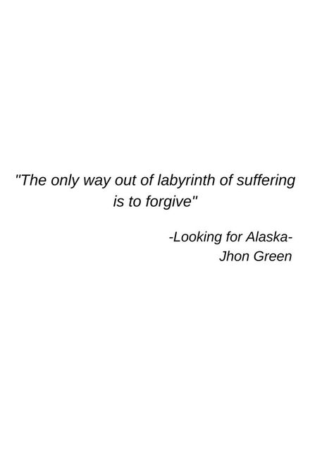 Looking For Alaska Book, Looking For Alaska Quotes, Alaska Quotes, Positive Breakup Quotes, Young Quotes, John Green Quotes, Alaska Young, John Green Books, Green Quotes