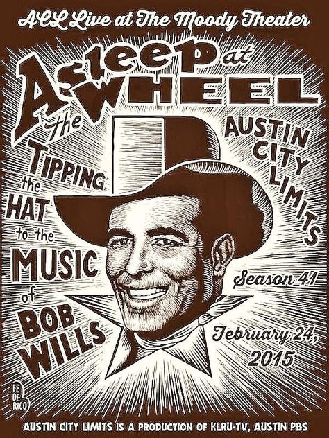 Austin Music Scene, Asleep At The Wheel, Running Music, Concert Poster Art, On A Dark Desert Highway, Carter Family, Austin City Limits, Poster Artwork, City Limits