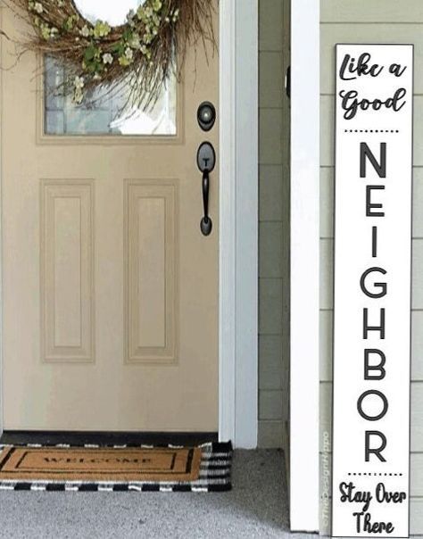 Front Door Long Wood Signs, Front Porch Stand Up Signs, Christmas Porch Leaner Ideas, Like A Good Neighbor Stay Over There, Front Door Signs Wooden Rectangle, Tall Door Signs, Front Porch Leaning Sign, Long Welcome Sign Front Porches, Unwelcome Porch Sign