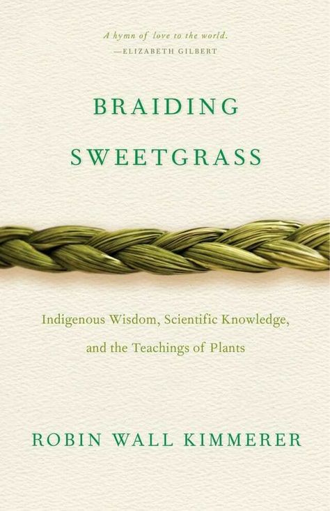 lessons in the plants: 'braiding sweetgrass,' with robin wall kimmerer - A Way To Garden Poses Manga, Good Essay, Reading Material, Inspirational Books, Book Cover Design, Reading Lists, Love Book, Book Lists, Book Club