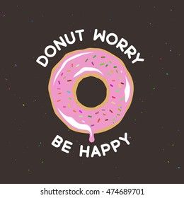 Wall E Costume, Bbq Quotes, Donut Art Print, Donut Drawing, Doughnut Party, Donut Worry Be Happy, Donut Art, Donut Decorations, Donut Worry