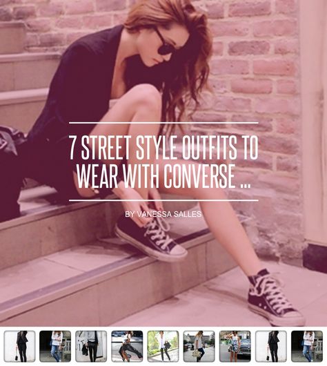 7 #Street Style #Outfits to Wear with #Converse ... - #Streetstyle Converse Low Tops Outfit, Outfits To Wear With Converse, Converse Outfits Women, Low Top Converse Outfit, Blue Converse Outfit, Converse Low Cut, Converse Shoes Outfit, Black Converse Low, Sparkle Converse