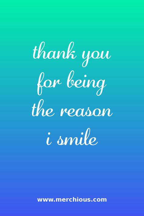 Thank you for being the reason I smile #love #relationship #pinquote #quote #quotes #sayings Thank You For Making Me Smile Quotes, Thank You Darling, Thank You For Making Me Smile, Make Me Smile Quotes, Sweetheart Quotes, Pink Glitter Wallpaper, Morning Sweetheart, Smile Wallpaper, Good Morning Sweetheart Quotes