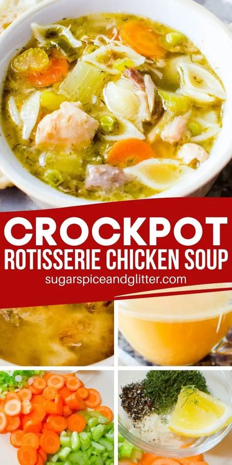 Chicken Noodle Soup Rotisserie, Comforting Chicken Noodle Soup, Chicken Soup Recipes Crockpot, Leftover Chicken Soup, Crockpot Rotisserie Chicken, Rotisserie Chicken Seasoning, Rotisserie Chicken Recipes Leftover, Easy Crockpot Soup, Rotisserie Chicken Soup