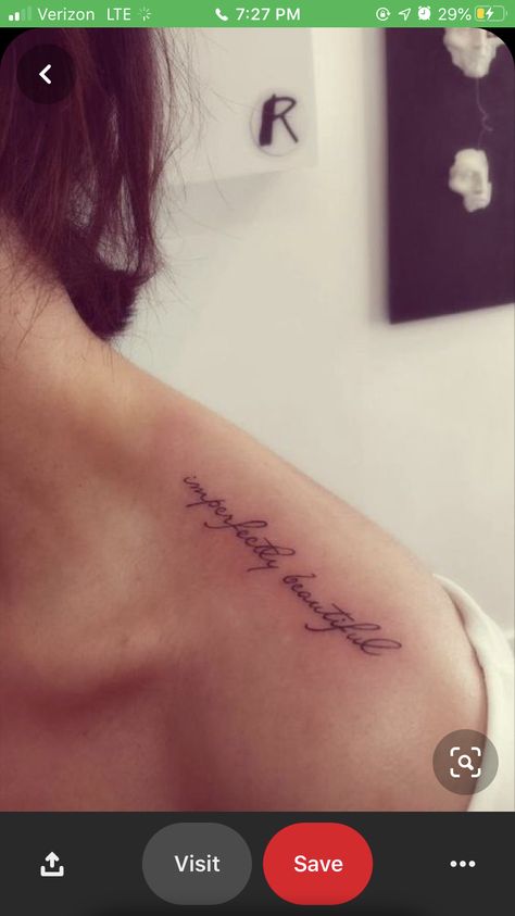 Perfectly Imperfect Tattoo Shoulder, Shoulder Writing Tattoos For Women, Inside Bicep Tattoo Women, Shoulder Tattoo Words, Top Of Shoulder Tattoo, Bicep Tattoo Women, New Beginning Tattoo, Mommy Ideas, Self Love Tattoo