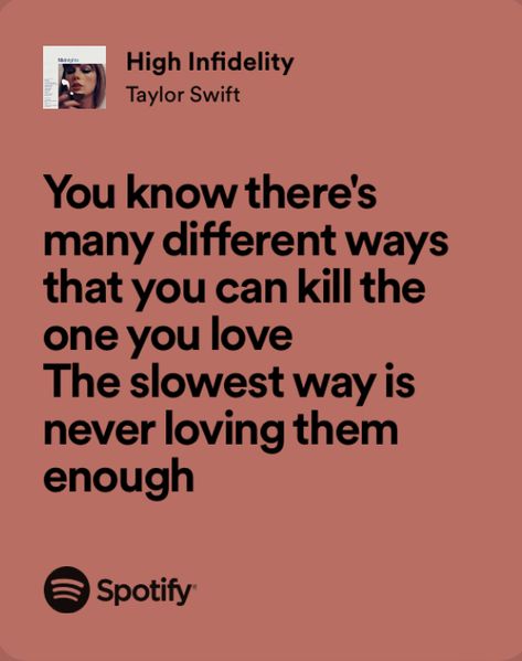 High Infidelity Taylor Swift Lyrics, High Infidelity Taylor Swift, Breakup Lyrics, High Infidelity, Taylor Swift Song Lyrics, Breakup Songs, Meaningful Lyrics, Taylor Lyrics, Lyrics Aesthetic