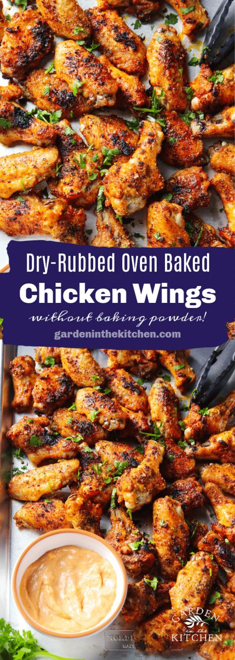 These dry-rubbed oven baked chicken wings are all about the flavor and perfect crispness. Great served as an appetizer, these wings will bring life to any party! But I often make these chicken wings for dinner. Regardless of how you serve them, this recipe will not disappoint! #chickenwings #ovenbakedwings #dryrubbedwings Slow Cooked Chicken Wings In Oven, Baked Whole Chicken Wings Recipes Oven, Make Ahead Chicken Wings, Whole30 Baked Chicken, Chicken Wings For Dinner, Chicken Modiga Recipe, Wings For Dinner, Oven Baked Chicken Wings, Garden In The Kitchen