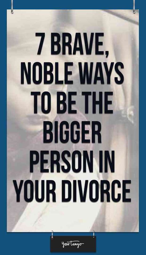 ​We don't want divorce to bring out the worst in us, but it has a way of doing just that. Be The Bigger Person, Bigger Person, Best Marriage Advice, Bring Up, Marriage Advice, Dating Advice, The Worst, Relationship Advice, Brave