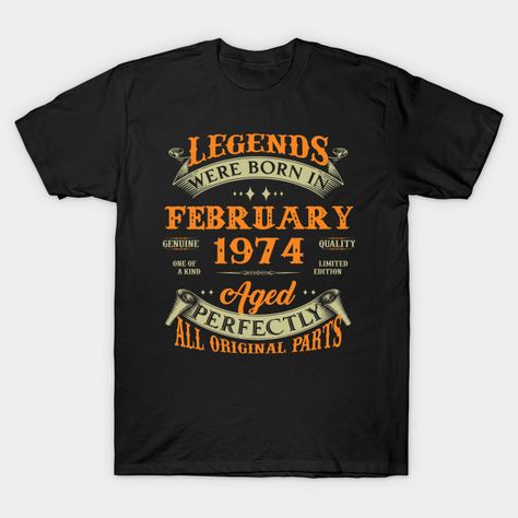 49th Birthday Gift Legends Born In February 1974 49 Years Old T-Shirt, vintage 1963 t shirts for men, 1963 birthday shirt, made in 1963 shirt, mens 1963 shirts, 1963 shirt, 1963 shirts for men, 1963 shirts for women, 60 birthday shirt, happy 60 birthday shirt, 60 birthday shirt for women, 60 years old shirt, birthday shirt birthday shirts for men, birthday shirt for men, birthday shirt men, mens birthday shirt, birthday tee shirt, happy birthday shirts for men, birthday shirts for men, birthday, Birthday Shirts For Men, Happy Birthday Shirts, 45th Birthday Gifts, 55th Birthday Gifts, October Shirts, Happy Birthday Shirt, Mens Birthday, 65th Birthday Gift, Men Birthday